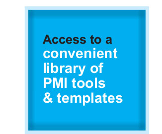 Access to a convenient library of PMI tools & templates