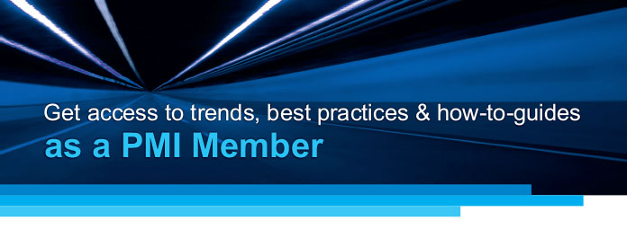 Get access to trends, best practices & how-to-guides as a PMI Member!