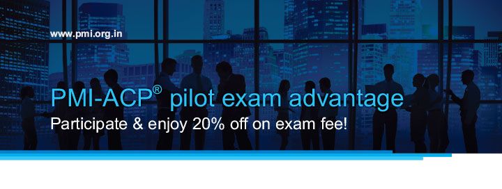 feedback.html PMI-ACP® pilot exam advantage Participate & enjoy 20% off on exam fee!
